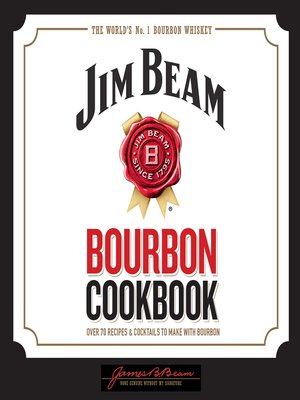 cover image of Jim Beam Bourbon Cookbook